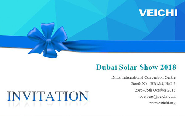 Dubai Solar Show 2018, VEICHI с нетерпением ждет встречи с вами